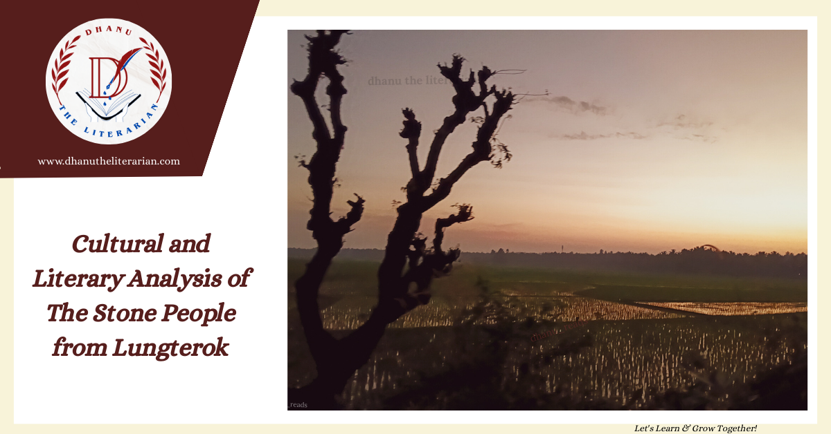 Read more about the article Cultural and Literary Analysis of The Stone People from Lungterok