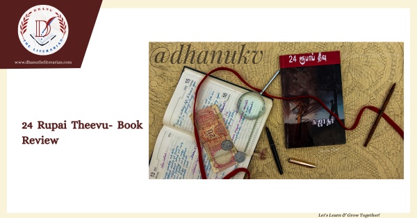 Read more about the article 24 Rupai Theevu- Book Review