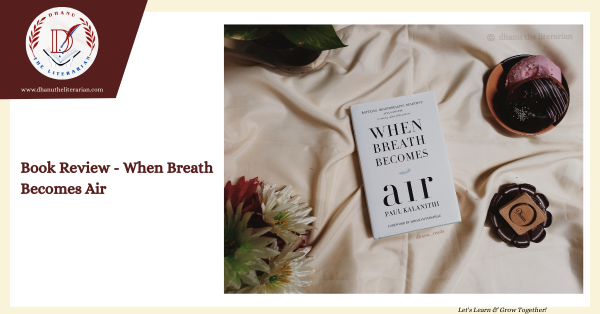 Read more about the article Book Review – When Breath Becomes Air
