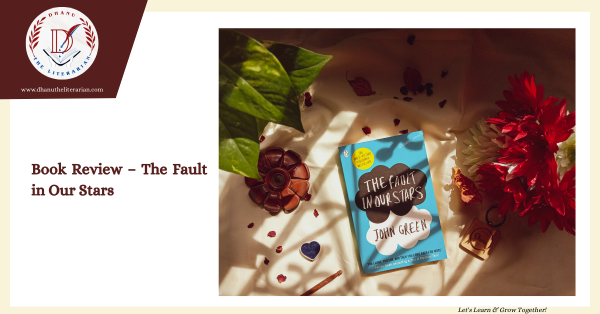 Read more about the article Book Review – The Fault in Our Stars