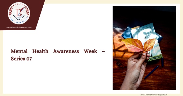 Read more about the article Mental Health Awareness Week – Series 07
