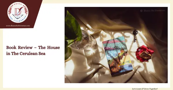 Read more about the article BOOK REVIEW – THE HOUSE IN THE CERULEAN SEA