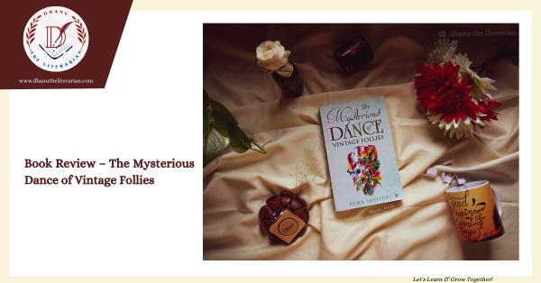 Read more about the article Book Review – The Mysterious Dance of Vintage Follies