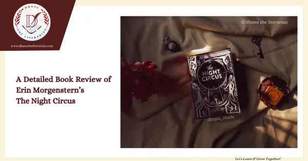Read more about the article A Detailed Book Review of Erin Morgenstern’s ‘The Night Circus