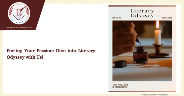 Read more about the article Fueling Your Passion: Dive into Literary Odyssey with Us!