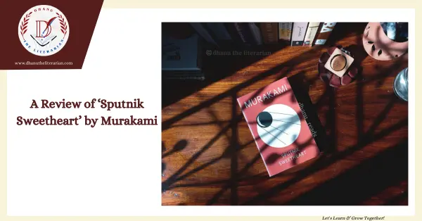 Read more about the article A Review of ‘Sputnik Sweetheart’ by Murakami